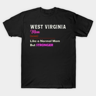 West Virginia Stronger Mom T-Shirt